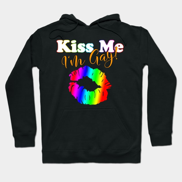 Kiss Me I'm Gay Hoodie by LittleBean